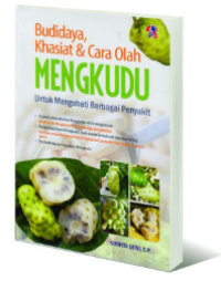 Image of Budidaya khasiat dan cara olah mengkudu